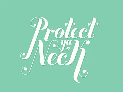 Protect Ya Neck buttermilk green mint script type wutang