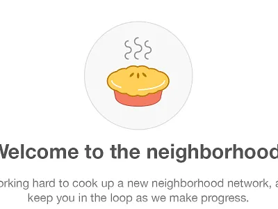 Coming Soon Email cute dessert email email design flat food icon iconography neighborhood pie welcome