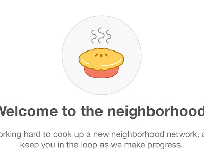 Coming Soon Email cute dessert email email design flat food icon iconography neighborhood pie welcome