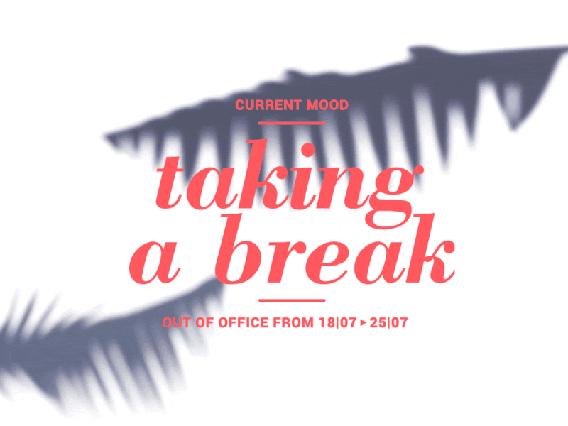 Taking a break animate leaf leaves out of office palm shadow typography