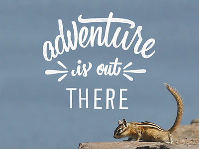 Adventure Is Out There brush lettering dust grit hand lettering minnesota mn neon texture type