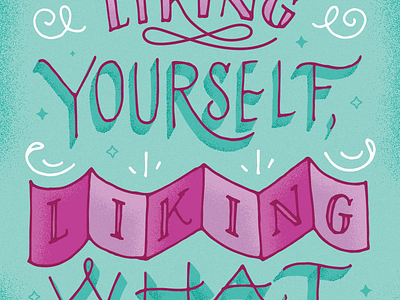 Maya says LIKE YO SELF! hand lettering handwriting lettering maya angelou pink purple quote teal type typography