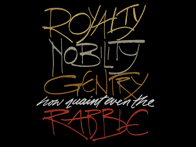 Royalty...Nobility lettering maleficent quote ruling pen script