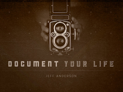 Document Your Life document life photography presentation your
