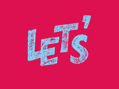 Let's! blender marker lettering ligature pencil texture type type illustration typography vintage