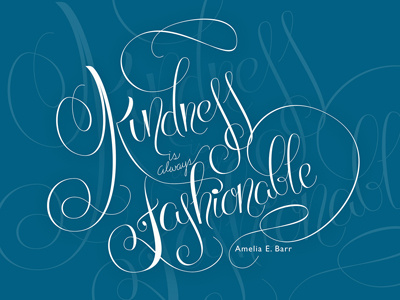 Kindness is Always Fashionable calligraphy hand lettering lettering script