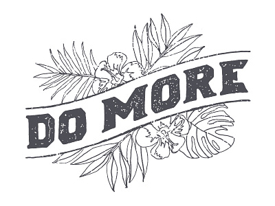 Do More hand lettering handdone type handlettering lettering typography