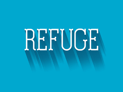 Refuge halftone screen long shadow refuge serif shadow type typography