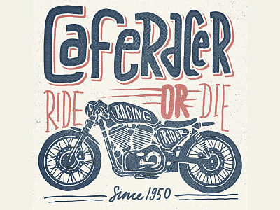 Cafe Racer bike caferacer handmade lettering motorcycle poster quote retro typeface typography vintage