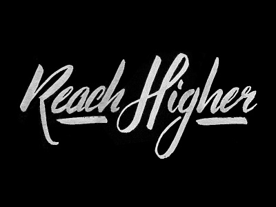 Reach Higher brushpen hand done type handlettering lettering script typography