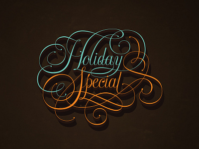 Holiday Special copperplate flourishes handlettering lettering script