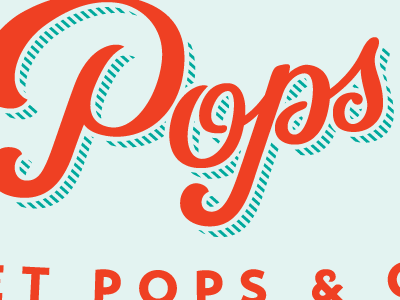 "Pops" lettering (WIP) ampersand lettering orange teal