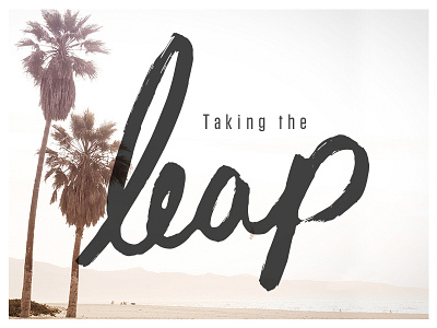 Taking the leap brush lettering