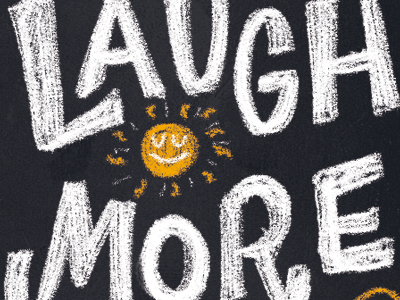 Laugh More Sketch chalk chalk lettering chalk typography chalkboard design hand lettering hand lettering illustration lettering letters