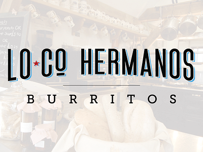 LoCo Hermanos brand branding burritos colorado custom food identity logo restaurant typography