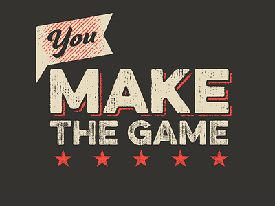 You Make The Game game retro shirt type