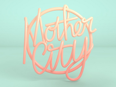 Mother City 3d c4d cgi illustration lettering typography