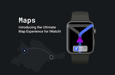 Ultimate Map Experience for iWatch design iwatch ui uidesign ux watch