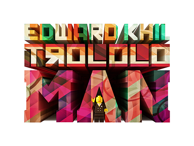 Edward Khil edward khil font illustartion lego man trololo typo