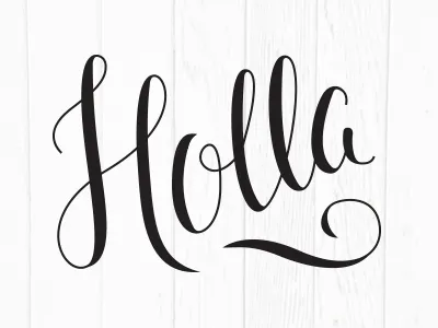 Holla! calligraphy flourish hand lettering sassy script swirl typography