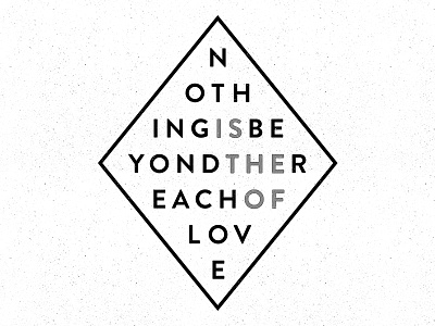 Nothing is Beyond the Reach of Love letters logo shirt t shirt type typography