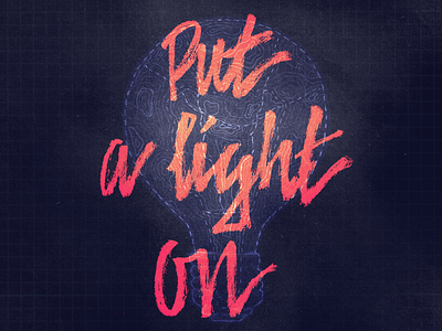 put a light on brush lettering generationals illustration lettering light light bulb topographic