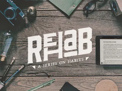 Rehab - Church Series church lettering photography series typography