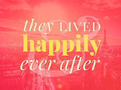 ...and they lived happily ever after magenta paris playfair display typography