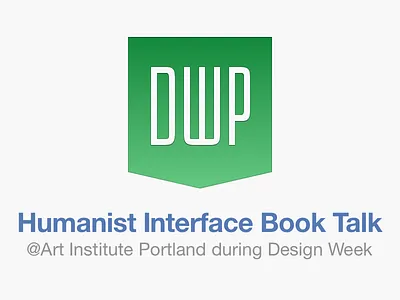Humanist Interface Book Talk design portland week