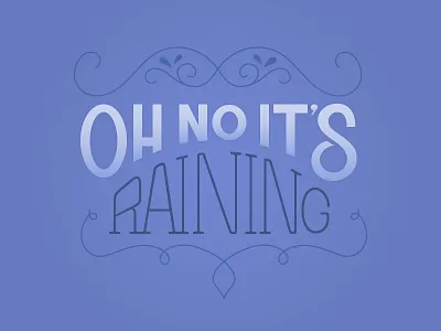 Oh No It's Raining blue lettering purple rain