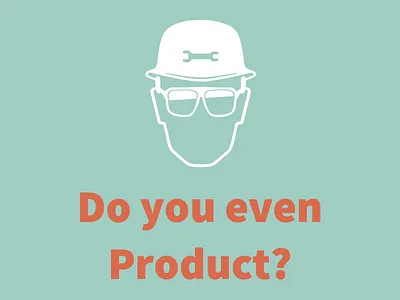 Do you even Product? agile po product management scrum