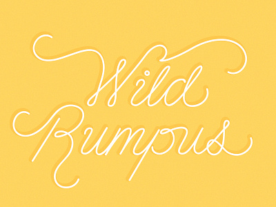 Let the Wild Rumpus Start! custom lettering hand lettering lettering wip