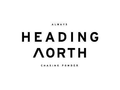 Heading North interstate snow snowboarding typography winter