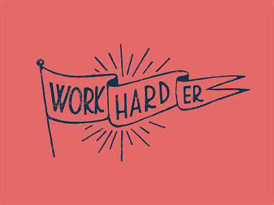 Work Hard(er) hand drawn illustration ink lettering micron pen phraseology typography