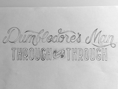 Dumbledore's Man hand drawn type hand lettering harry lettering potter sans serif script sketch typography