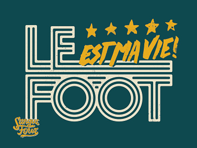 le foot est ma vie! ferve lettering logo logotype sangue tshirt type typography