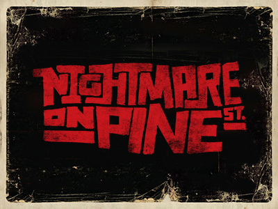 Nightmare On Pine St. lettering nightmare october sermon series typography vintage