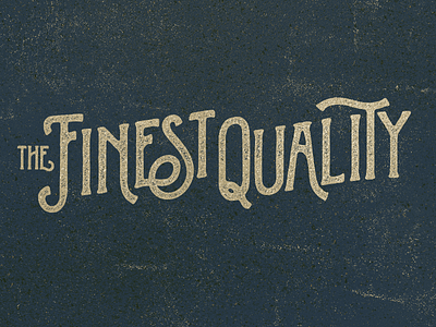 Finest Quality font hands lettering lettering texture typeface vintage