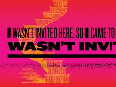 I wasn't invited here, so I came to see why I wasn't invited pink poster red stairs type