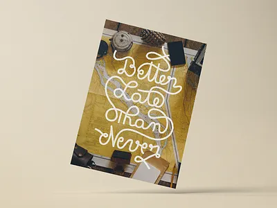 Better late than never print online print sale shop