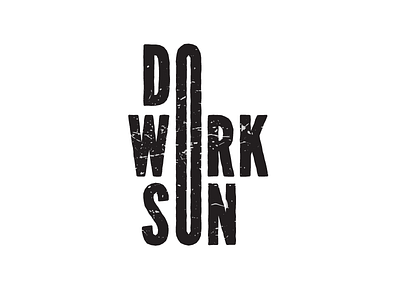 Do Work design grunge poster poster design texture type typography work