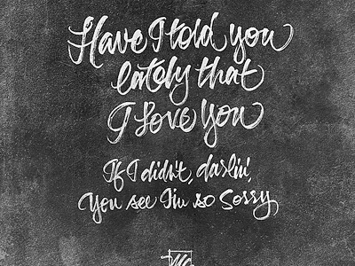 Have I Told You Lately That I Love You billy idol brush pen hand lettering lyrics