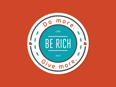 Be Rich Badge Concept badge be rich circle give heart north point