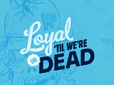 Loyal 'til We're Un-Dead baseball dead loyal royals sports zombie