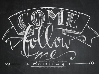 Matthew 4 bible chalk chalkboard church follow illustration matthew 4 typography