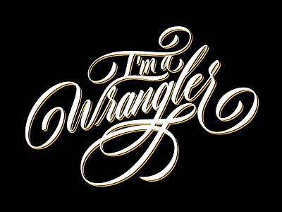 I'm a Wrangler golden lettering print script shirt tshirt type typography wrangler