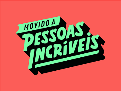 movido a pessoas incríveis! logo logotype touts type typography