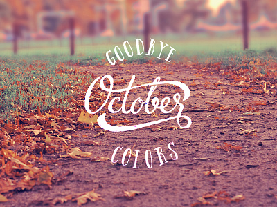 Goodbye October colors handlettering inktober lettering october rough sketch vintage