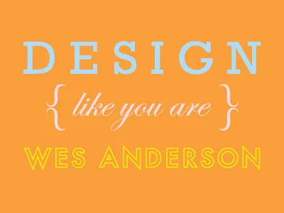 Wes Anderson anderson design film independent latin type typography wes