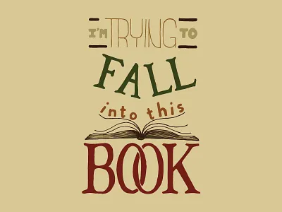 Kid Quote: I'm Trying to Fall into This Book book hand lettering illustration kid quotes lettering quote